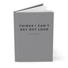 a book with the words things i can't say out loud written on it