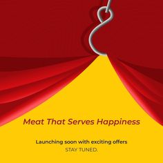 a red and yellow poster with the words meat that serves happiness launching soon with exciting offers stay tuned