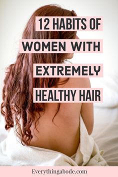 12 Habits of Women Who Always Have Incredible Hair - Everything Abode Mystical Beings, Bald Patches, Simple Habits, Long Healthy Hair, Hair And Makeup Tips, Fast Hairstyles, Best Lifestyle, Hair Growth Faster