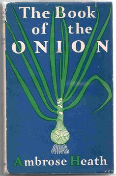 the book of the onion by ambrose heath is on display at the library