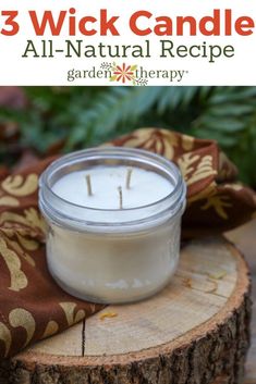 a candle sitting on top of a tree stump with text overlay reading 3 wick candle all natural recipe garden therapy