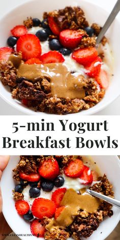 two bowls filled with granola, strawberries and yogurt next to the words 5 - minute yogurt breakfast bowls