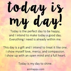 a poem that says today is my day with an image of the words on it