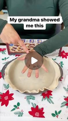 a woman is holding her hand over a pie pan with the words, my grandma showed me this