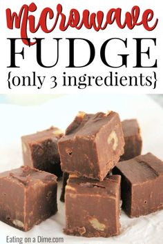 chocolate fudge with text overlay that says microwave fudge only 3 ingredients on it