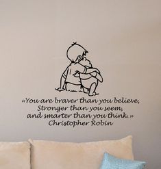 there is a wall decal that says you are braver than you believe, stronger than you seem, and smarter than you think