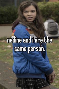 a girl standing in front of a park bench with the caption, nadine and i are the same person