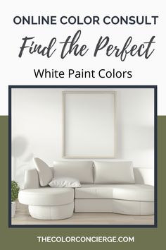 a white couch with the text online color consultt find the perfect white paint colors