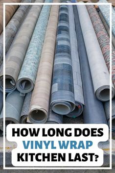 many rolls of vinyl wrapped in various colors and sizes with the words how long does vinyl wrap kitchen last?