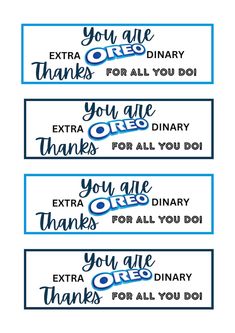 three blue and white labels with the words you are, thank for all you do