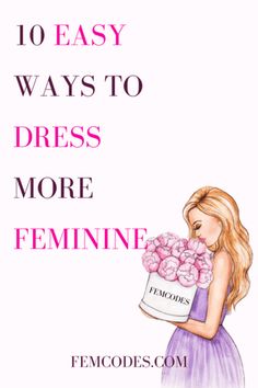 Dress More Feminine, How To Be More Feminine, Clothes Tips, Feminine Casual, Stitching Techniques, Feminine Women