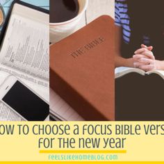 a collage of photos with the words how to choose a focus bible verse for the new year