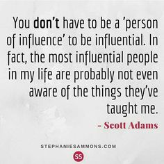 scott adams quote you don't have to be a person of influence to be infernal