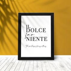 a black and white poster with the words dolce for niente on it