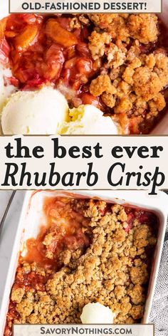 the best ever rhubarb crisp is made with fresh fruit and ice cream