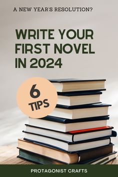 a stack of books with the title write your first novel in 2021