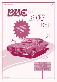 an advertisement for a car that is pink and has the words boy bye on it