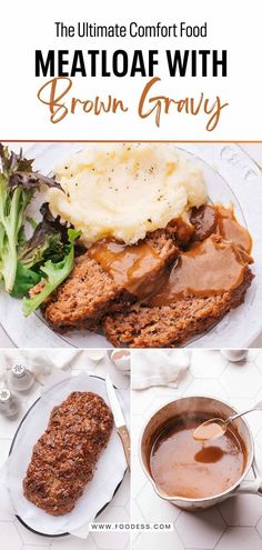 meatloaf with gravy and mashed potatoes is the ultimate comfort food