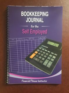 a book with a calculator on top of it that says, bookkeepering journal for the self - enjoyed financial fitness instructor