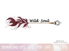 an arrow with the words wild soul on it