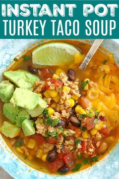 instant pot turkey taco soup in a bowl with avocado and cilantro