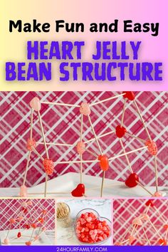 heart jelly bead structure made from popsicle sticks and hearts with text overlay that reads make fun and easy heart jelly bean structure