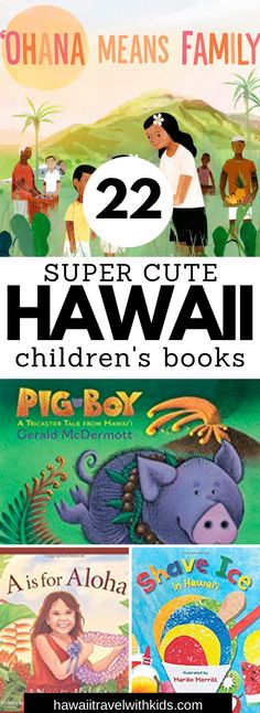 two children's books with the title 22 super cute hawaiian children's books