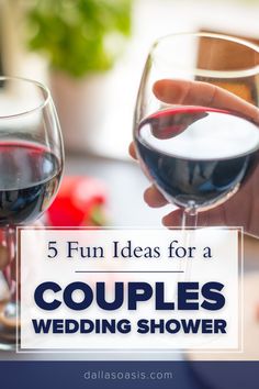 two glasses of red and white wine with the words 5 fun ideas for a couples wedding shower