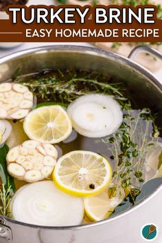 Pot filled with turkey brine ingredients including garlic, lemon slices, fresh herbs, and onions, ready for a delicious Thanksgiving turkey. Quick Turkey Brine, Turkey Brine Recipes Thanksgiving, Thanksgiving Brine, Best Turkey Brine, Easy Turkey Brine, Turkey Brine Recipe, Moist Turkey Recipes, Rare Roast Beef, Moist Turkey