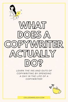 the title for what does a copywriter actually do?, written in black and yellow