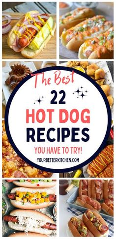 the best hot dog recipes you have to try