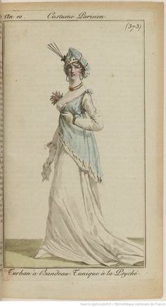 Women's fashion plate from the early XIX century (March 26, 1802) (Costume Parisien) (Journal des Dames et des Modes) 1802 Fashion, Early 1800s Fashion, Regency Headwear, 1800s Womens Fashion, Regency Hair, Regency Portraits, Regency Romance Novels, Regency Ball