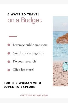 a woman sitting under an umbrella on the beach with text that reads 6 ways to travel on a budget