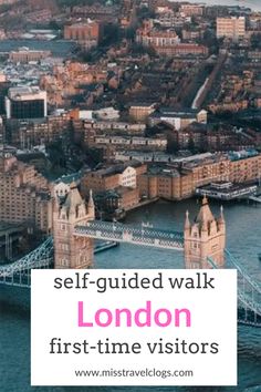 an aerial view of london with the text self - guide walk london first time visitors