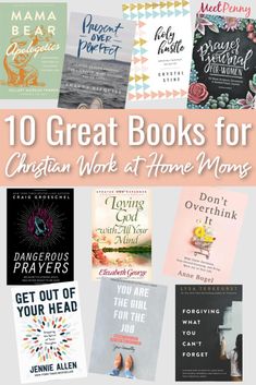 the 10 great books for christian work at home moms are featured in this postcard