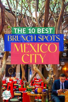 the 10 best brunch spots in mexico city with text overlaying it