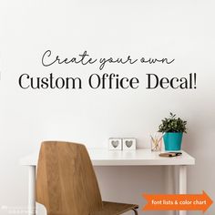 a wall decal that says create your own custom office decal on the wall