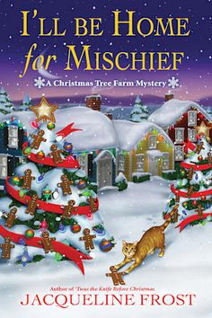 i'll be home for mischef a christmas tree farm mystery by jacqueline frost