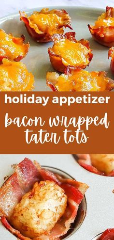 bacon wrapped tater tots on a baking sheet with text overlay that reads holiday appetizer bacon wrapped tater tots