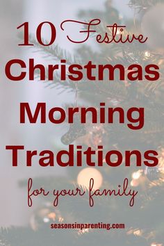 Christmas morning traditions Christ Centered Christmas Traditions, Christmas Morning Traditions, Christmas Preparation, Christmas Planning, Magical Christmas