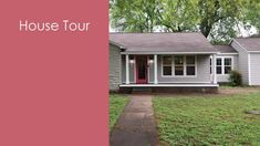 a small house with the words house tour written on it's front door and lawn