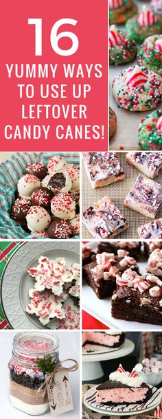 many different types of candy canes on display with text that reads 16 yummy ways to use up leftover candy canes