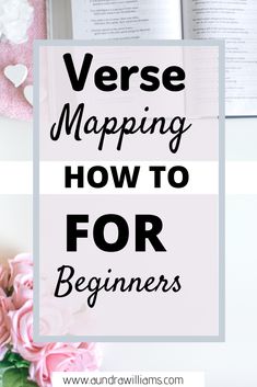 roses and an open book with the words verse maping how to for beginners