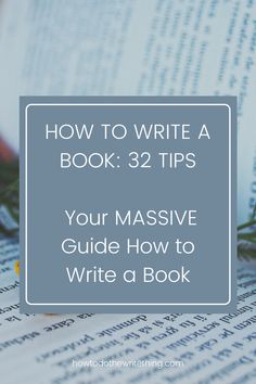 an open book with the title how to write a book 32 tips