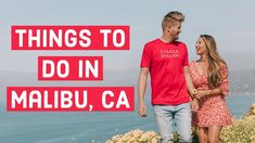 a man and woman standing on top of a hill with the words things to do in malbu, ca