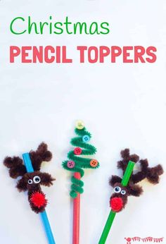 three christmas pencil toppers with the words, christmas pencil toppers written on them