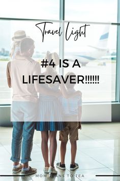 three children looking out an airport window with the words travel light 4 is a lifesaver