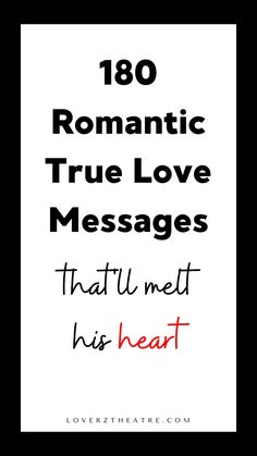 the text reads, 1800 romantic true love messages that'll melt his heart in red