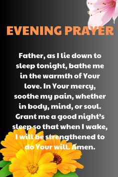 a poem written in the language of an evening prayer with flowers on black and white background