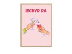 a pink poster with two hands holding drinks and the words lechyd da on it